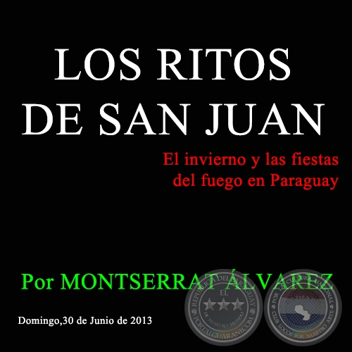 LOS RITOS DE SAN JUAN - Por MONTSERRAT LVAREZ - Domingo,30 de Junio de 2013